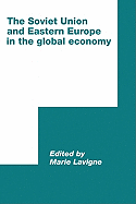 The Soviet Union and Eastern Europe in the Global Economy