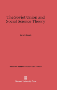 The Soviet Union and Social Science Theory - Hough, Jerry F