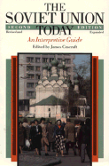 The Soviet Union Today: An Interpretive Guide
