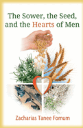 The Sower, The Seed, and The Hearts of Men