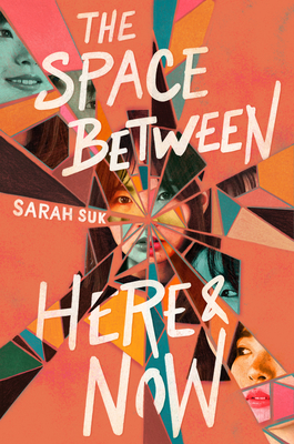 The Space Between Here & Now - Suk, Sarah