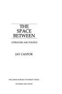 The Space Between: Literature and Politics