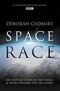 The Space Race: The Untold Story of Two Rivals and Their Struggle for the Moon