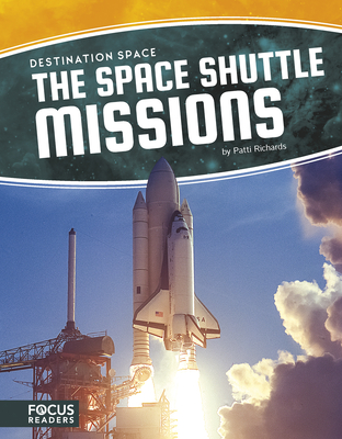 The Space Shuttle Missions - Richards, Patti