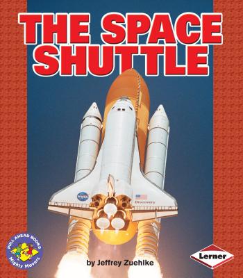 The Space Shuttle - Zuehlke, Jeffrey
