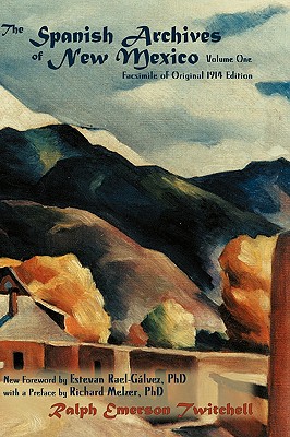 The Spanish Archives of New Mexico, Vol. One (Hardcover) - Twitchell, Ralph Emerson