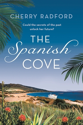 The Spanish Cove: Escape to Spain with this heartwarming summer romance! - Radford, Cherry