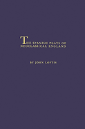 The Spanish Plays of Neoclassical England,