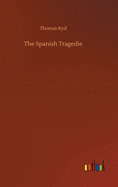 The Spanish Tragedie