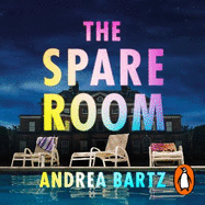 The Spare Room: The gripping and addictive thriller from the author of We Were Never Here