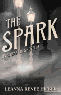 The Spark: An Eterna Files Novella