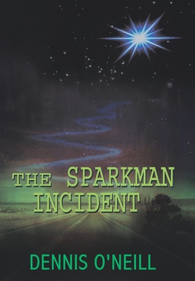 The Sparkman Incident - O'Neill, Dennis, Rev.