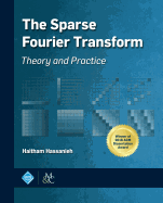 The Sparse Fourier Transform