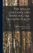 The Spas of England, and Principal Sea-bathing Places; 3