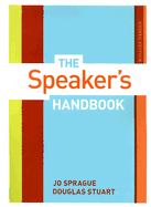 The Speaker's Handbook - Sprague, Jo, and Stuart, Douglas, Dr.