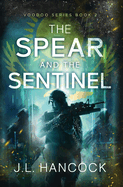 The Spear and the Sentinel