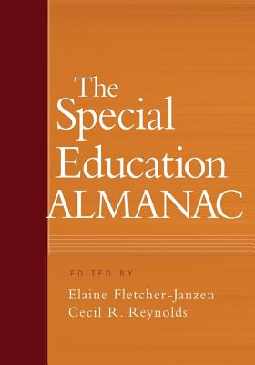 The Special Education Almanac - Fletcher-Janzen, Elaine, Ed.D. (Editor), and Reynolds, Cecil R, PhD (Editor)