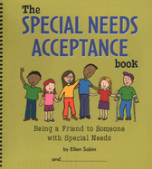 The Special Needs Acceptance Book: Being a Friend to Someone with Special Needs