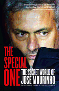 The Special One: The Dark Side of Jose Mourinho