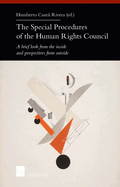 The Special Procedures of the Human Rights Council: A brief look from the inside and perspectives from outside
