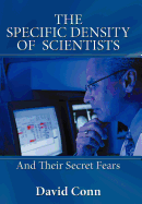 THE Specific Density of Scientists: And Their Secret Fears