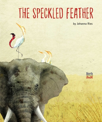 The Speckled Feather - Ries, Johanna