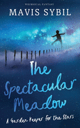 The Spectacular Meadow: A Garden Keeper For The Stars