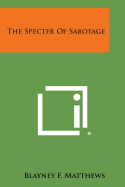 The Specter of Sabotage