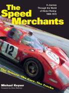 The Speed Merchants: A Journey Through the World of Motor Racing, 1969-1972