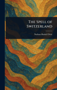 The Spell of Switzerland