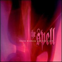 The Spell - Kevin Braheny & Tim Clark