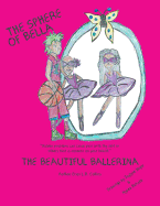 The Sphere of Bella: The Beautiful Ballerina