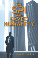 The SPI Who Saved Humanity