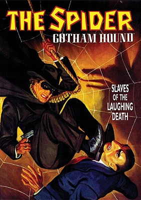 The Spider: Gotham Hound: Slaves of the Laughing Death - Stockbridge, Grant