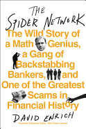 The Spider Network: The Wild Story of a Math Genius, a Gang of Backstabbing Bankers, and One of the Greatest Scams in Financial History