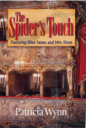The Spider's Touch: Featuring Blue Satan and Mrs. Kean