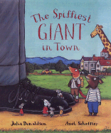 The Spiffiest Giant in Town - Donaldson, Julia