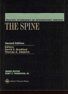 The Spine - Bradford, David S, MD (Editor), and Zdeblick, Thomas A, MD (Editor)