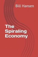 The Spiraling Economy