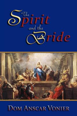 The Spirit and the Bride - Vonier, Dom Anscar