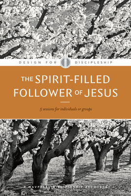 The Spirit-Filled Follower of Jesus - The Navigators (Creator)