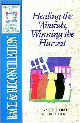 The Spirit-Filled Life Kingdom Dynamics Guides: K13-Race & Reconciliation - Jeremiah, David, Dr., and Hayford, Jack W, Dr. (Editor), and Stanley, Charles F, Dr. (Editor)