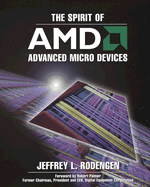 The Spirit of Advanced Micro Devices - Rodengen, Jeffrey L