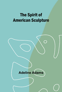 The spirit of American sculpture