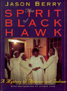 The Spirit of Black Hawk: A Mystery of Africans and Indians