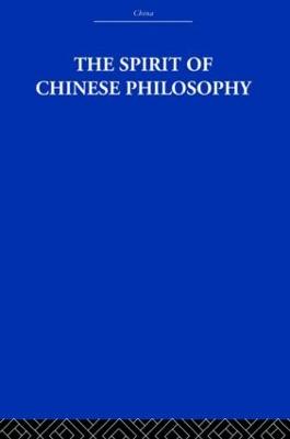 The Spirit of Chinese Philosophy - Yu-Lan, Fung, and Hughes, E R (Translated by)