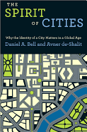 The Spirit of Cities: Why the Identity of a City Matters in a Global Age