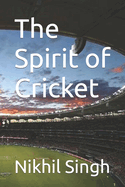 The Spirit of Cricket