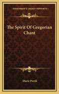 The Spirit of Gregorian Chant