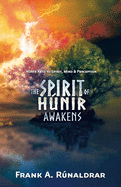 The Spirit of Hunir Awakens (Part 1): Norse Keys to the Spirit, Mind and Perception